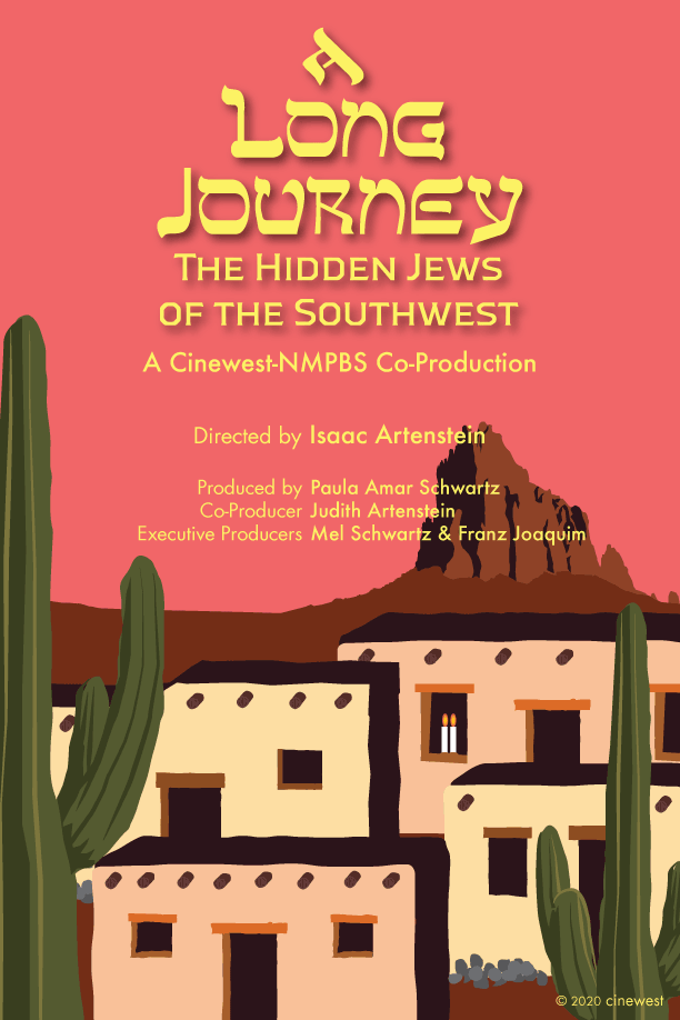 A Long Journey: The Hidden Jews of the Southwest.
